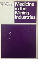 Medicine in the mining industries; 0433282002 Book Cover