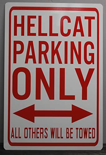 HELLCAT PARKING ONLY METAL STREET SIGN 12 X 18 FITS