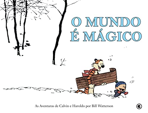 Calvin e Haroldo - O Mundo é Mágico - Volume - 1