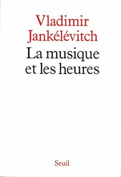 Paperback La Musique et les Heures [French] Book