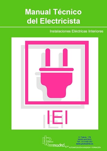 Instalaciones Eléctricas Interiores - Manual Técnico del Electricista (Manuales Técnicos del Electricista)
