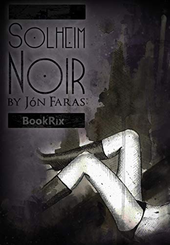 Solheim Noir: Eine Very-Dark-Romance-Liebesgeschichte
