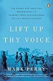 Lift Up Thy Voice: The Sarah and Angelina Grimké Family's Journey from Slaveholders to Civil Rights Leaders
