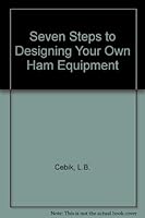 Seven steps to designing your own ham equipment 0672216310 Book Cover
