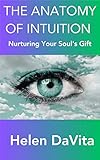 davita düsseldorf  The Anatomy of Intuition : Nurturing Your Soul\'s Gift (English Edition)