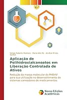 Aplicacao de Polihidroxialcanoatos Em Liberacao Controlada de Ativos 6130154380 Book Cover