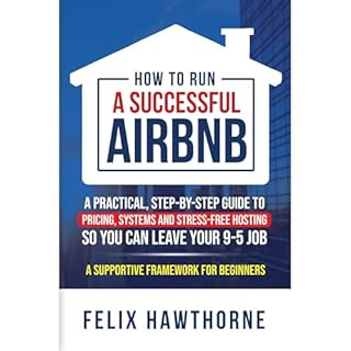 How to Run a Successful Airbnb Audiobook By Felix Hawthorne cover art