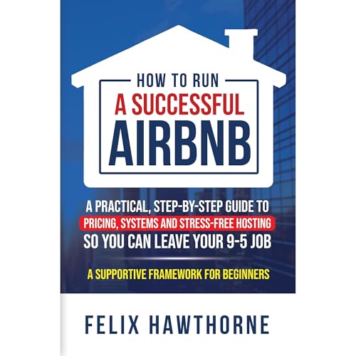 How to Run a Successful Airbnb Audiolibro Por Felix Hawthorne arte de portada