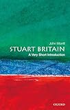 Stuart Britain: A Very Short Introduction (Very Short Introductions)
