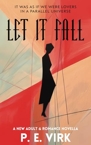 Let It Fall: A New Adult & Romance Novella