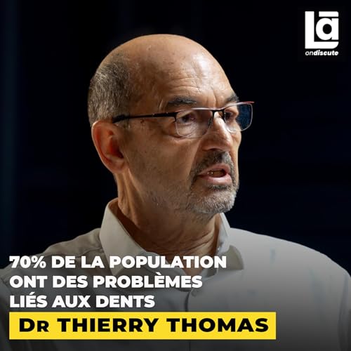 #77 Dr. Thierry Thomas - Posturodonthiste : votre douleur au dos est li&eacute;e &agrave; la sant&eacute; de vos dents