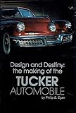 Design and Destiny: The Making of the Tucker Automobile