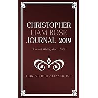 Christopher Liam Rose Journal 2019 #CLRJ2019