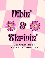 Vibin' & Thrivin': Groovy Coloring Book B0D4KHQLNH Book Cover