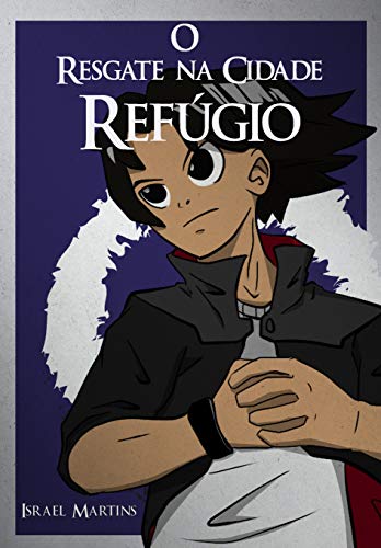 O Resgate Na Cidade Refúgio