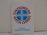 Encounters With Christ: An Introduction to the Sacraments
