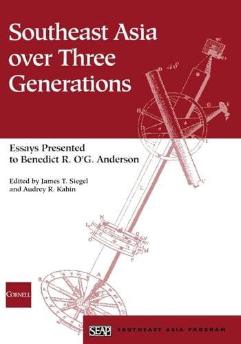 Southeast Asia over Three Generations: Essays Presented to Benedict R. O'G. Anderson (Studies on Southeast Asia)