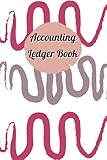 Accounting Ledger Book: For Tracking Income & Expense, come with undated calendar, helps you log your money clearly and consistently, Size 6”x9”, 120 Pages.