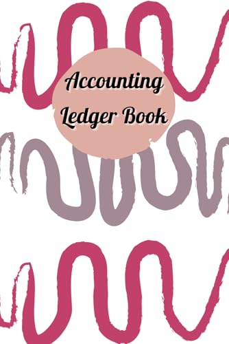 Accounting Ledger Book: For Tracking Income & Expense, come with undated calendar, helps you log your money clearly and consistently, Size 6”x9”, 120 Pages.