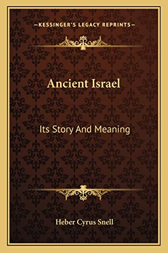 Ancient Israel: Its Story And Meaning