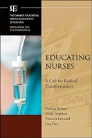 [Educating Nurses: A Call for Radical Transformation (Jossey-Bass/Carnegie Foundation for the Advancement of Teaching)] [Author: Benner, Patricia] [January, 2010] B00XWXFUKC Book Cover