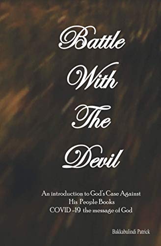 Battle With The Devil: An Introduction To God's Case Against His People Books