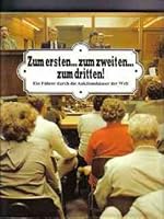 Zum ersten, zum zweiten, zum dritten. Ein Führer durch die Auktionshäuser der Welt 3881020551 Book Cover