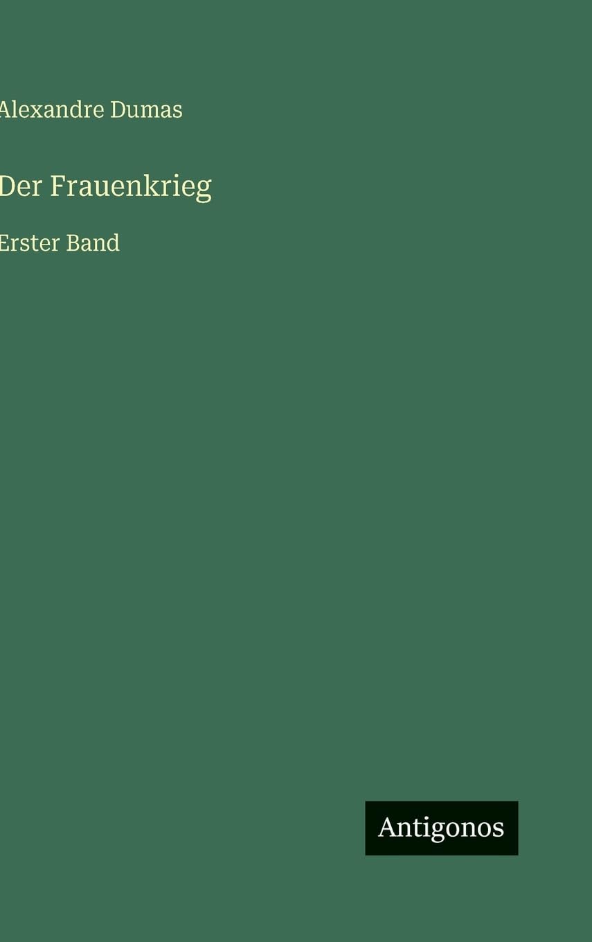 Der Frauenkrieg: Erster Band