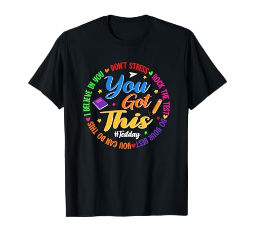 Test Day Rock The Test Teacher Testing Day You Got This T-Shirt