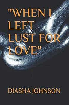 Paperback "WHEN I LEFT LUST FOR LOVE" Book