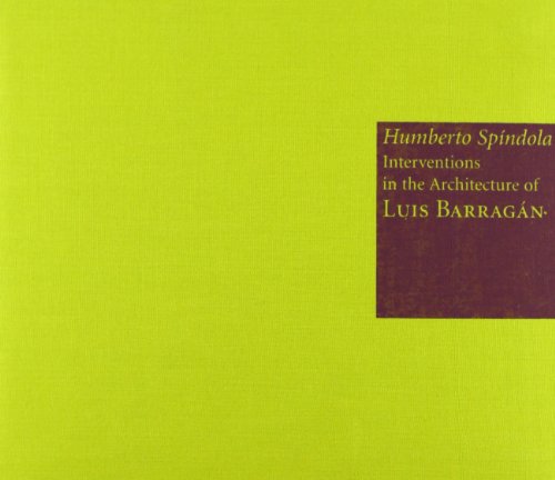 Portada de Humberto Spíndola: Interventions in the architecture of Luis Barragán