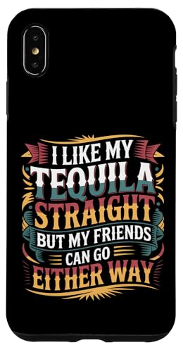I Take Tequila Straight Friends Go Either Way - �X�}�z�P�[�X iPhone XS Max �p