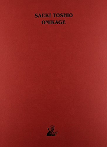 Onikage: The Art of Toshio Saeki (Hardback) - Common