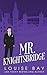 Mr. Knightsbridge (The Mister Series)