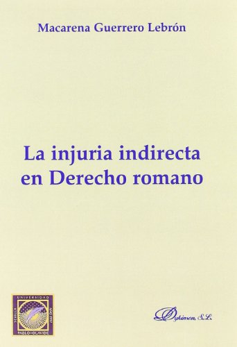 Portada de La injuria indirecta en derecho Romano