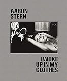 Aaron Stern: I Woke Up in My Clothes