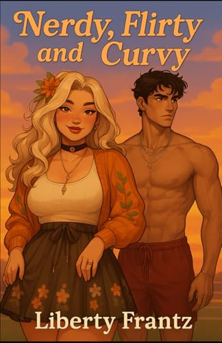 Nerdy, Flirty, and Curvy (Willow Creek)