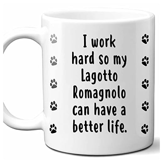 Westwood Tees I Work Hard So My Lagotto Romagnolo Can Have A Better Life Coffee Mug. Funny Dog Themed Gift For Women, Men, Dog Mom, Dad, Owners. 11 Ounces.