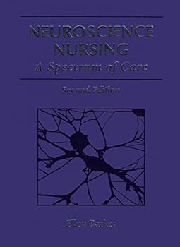 Hardcover Neuroscience Nursing: A Spectrum of Care Book