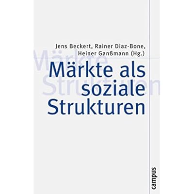 M&auml;rkte als soziale Strukturen