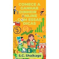 Comece a Ganhar Dinheiro Online Com Essas Dicas