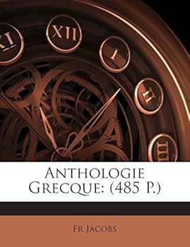 Paperback Anthologie Grecque: (485 P.) [French] Book