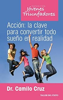Acción: la clave para convertir todo sueño en realidad