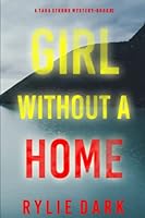 Girl Without A Home (A Tara Strong FBI Suspense Thriller—Book 2) (A Tara Strong Mystery) 1094378577 Book Cover
