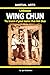 Unknown Wing Chun - The branch of great master Chan Wah Shun