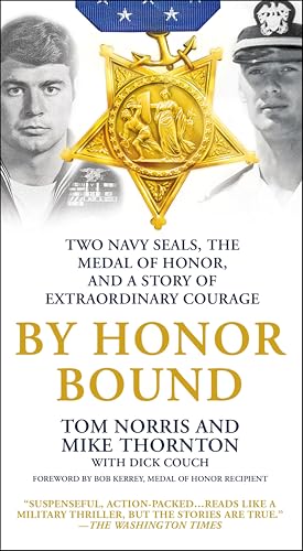 By Honor Bound: Two Navy SEALs, the Medal of Honor, and a Story of Extraordinary Courage