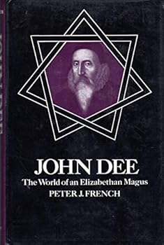 Hardcover John Dee: the world of an Elizabethan magus, Book
