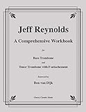 A Comprehensive Workbook for Bass Trombone and Trombone with F-attachment