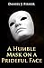 A Humble Mask on a Prideful Face