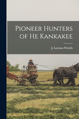 Pioneer Hunters of he Kankakee